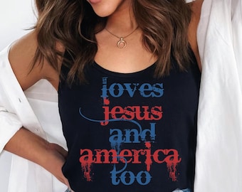 Loves Jesus and America Too Top Tank Racerback and Crop Tank, She Loves Jesus, Independence Day, 4th of July Shirt, Christian Shirt, SF1023