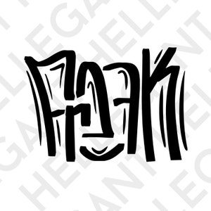May include: Black and white graphic design of the word "Freak" in a bold, stylized font.