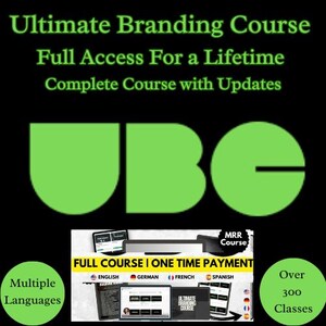 K&ouml;nnte beinhalten: Eine gr&uuml;ne und schwarze Grafik mit dem Text "Ultimate Branding Course" und "Full Access For a Lifetime". Die Grafik enth&auml;lt auch den Text "Complete Course with Updates" und "UBC". Die Grafik enth&auml;lt auch einen Screenshot eines Computerbildschirms mit dem Text "FULL COURSE | ONE TIME PAYMENT" und "MRR Course". Der Screenshot enth&auml;lt auch Flaggen f&uuml;r Englisch, Deutsch, Franz&ouml;sisch und Spanisch. Die Grafik enth&auml;lt auch den Text "Multiple Languages" und "Over 300 Classes".