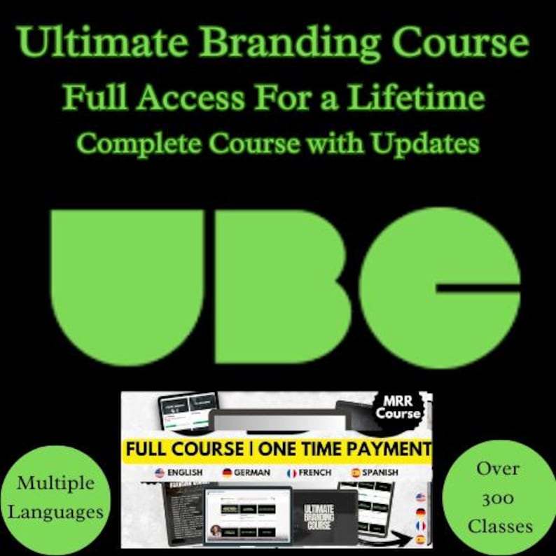 K&ouml;nnte beinhalten: Eine gr&uuml;ne und schwarze Grafik mit dem Text "Ultimate Branding Course" und "Full Access For a Lifetime". Die Grafik enth&auml;lt auch den Text "Complete Course with Updates" und "UBC". Die Grafik enth&auml;lt auch einen Screenshot eines Computerbildschirms mit dem Text "FULL COURSE | ONE TIME PAYMENT" und "MRR Course". Der Screenshot enth&auml;lt auch Flaggen f&uuml;r Englisch, Deutsch, Franz&ouml;sisch und Spanisch. Die Grafik enth&auml;lt auch den Text "Multiple Languages" und "Over 300 Classes".