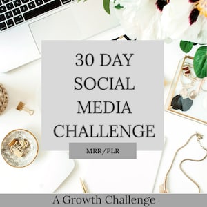 May include: A white background with a gray box that says "30 DAY SOCIAL MEDIA CHALLENGE" with the text "MRR/PLR" in a smaller box below. The text "A Growth Challenge" is below the gray box.