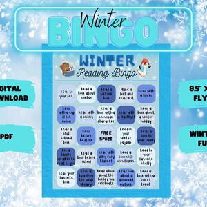 May include: A printable Winter Reading Bingo card with a blue and white snowflake background. The card features 25 squares with winter-themed reading challenges, such as "Read a book about a winter holiday" and "Read with a sibling".