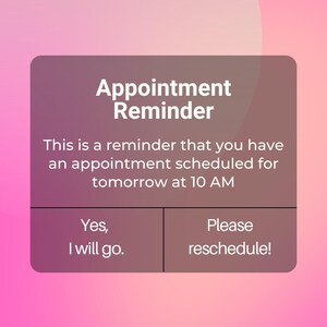 May include: A pink and white phone screen with a reminder notification. The notification says "Appointment Reminder" and "This is a reminder that you have an appointment scheduled for tomorrow at 10 AM". There are two buttons: "Yes, I will go." and "Please reschedule!" The notification is on a pink background with a white circle behind it. The text "@aestheticskayy" is at the bottom of the screen.