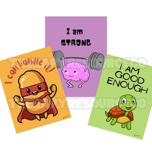 May include: Three colorful art prints with motivational messages and cartoon characters. One print says "I can handle it!" with a superhero character. Another says "I am strong" with a brain lifting weights. The last says "I am good enough" with a turtle.