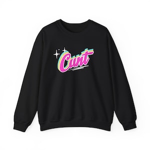 Cunt Crewneck