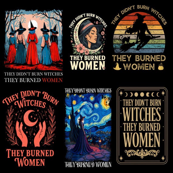 They Didn't Burn Witches They Burned Women PNG, Feminist Witch Art