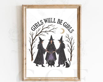 Girls Will Be Girls Witch Poster Feminist Coven Wall Art, Witchy Ritual Print, Gothic Boho Home Decor