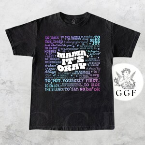 Mama Its Okay Affirmation Shirt | Mental Health Mom Tee | Positive Self Care T-Shirt for Women | Comfort Gift for Mama | Uplifting Tee