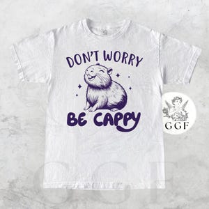 Dont Worry Be Cappy T-Shirt Funny Capybara Shirt for Animal Lovers, Cute Chill Vibes Tee, Relaxed Capybara Graphic Unisex T-Shirt