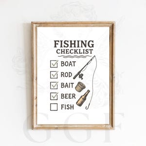 May include: A framed print titled FISHING CHECKLIST with a list of items including boat, rod, bait, beer, and fish. Checkmarks appear next to boat, rod, bait, and beer. Illustrations of a fishing rod, a bait container, and a beer bottle are included.