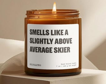 Smells Like Slightly Above Average Skier, Skiing Gift, Winter Sports, Candle Gift, Gift for Athlete, Snowboarding Gift, Scented Candle