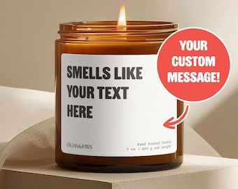 Personalized Smells Like Candle, Custom Smells Like Candle, Custom Text Candle, Custom Message Gift, Funny Gift, Personalized Birthday Gift