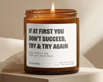 If At First You Don't Succeed Try Again, Gift from Third Born, Mother's Day Candle, Funny Candle, Mother's Day Gift, Mom Gift, Snarky Gift