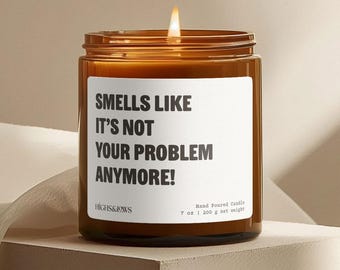 Smells Like Not Your Problem, Funny Coworker Gift, Work Friend, Retirement Gift, New Job Gift, Congratulations Gift, Employee Appreciation