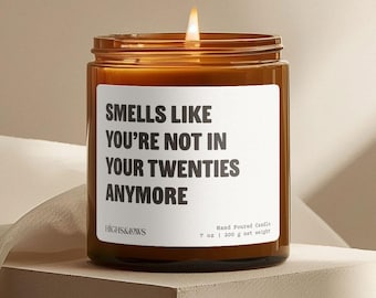 30th Birthday Candle, Smells like You’re not in Your Twenties Anymore, Candle Gift, Thirty Birthday, Funny Birthday Present, Handmade Candle