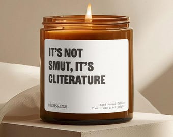 It's Not SMUT it's Cliterature, Spicy Book Lover, Fantasy Book Gift, Romance Book Gift, Reading Candle, Bookworms Gift, Romantasy, Candle