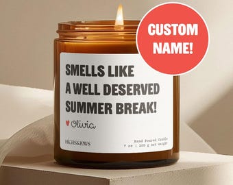 Custom Smells like a Well Deserved Summer Break, End of School Year, Teacher Retirement, Teacher Appreciation, Promotion Gift, Funny Gift