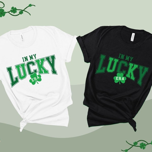 In My Lucky Era Saint Patrick's Day Shirt, St Patrick's, St Patricks Day Family Shirt, Shamrock Gift For St Patricks Day, Clover Lucky Shirt