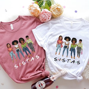 Sistas Shirt, Black Woman Shirt, Afro Women Shirts,,Sistas Sisters Shirt, Afro Women Together, Black Woman Gift, Black History Month Shirt