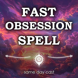 Same Day Fast Obsession Spell: Quick Make Them Obsessed Spell, Manifest Relationship Soulmate Twin Flame Ritual, Real Love Obsession Spell