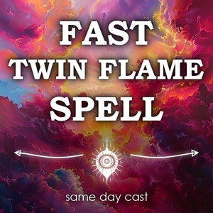 Same Day FAST TWIN FLAME Spell: Quick Love Ritual to Attract Soulmate, Manifest Twin Flame Obsession Ritual New Relationship Real Love Spell