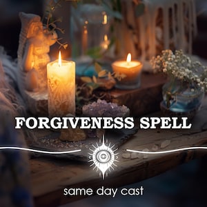 May include: A forgiveness spell with candles, crystals, and flowers on a wooden table. The text "FORGIVENESS SPELL" is written in white letters on a black background. The text "same day cast" is written in white letters on a black background.