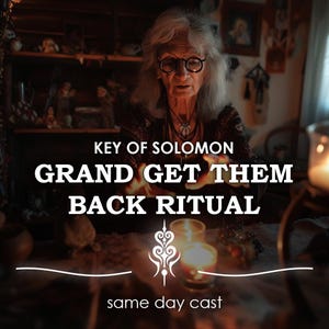 May include: A woman with gray hair and glasses performs a ritual with candles. The text on the image reads "Key of Solomon Grand Get Them Back Ritual Same Day Cast".