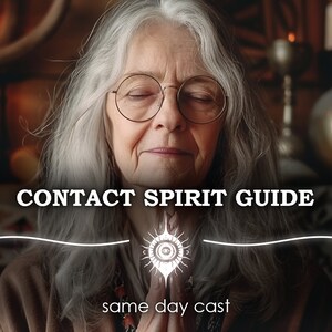 May include: A woman with gray hair and glasses sits with her eyes closed and hands clasped in prayer. The text "CONTACT SPIRIT GUIDE" is above her, with a stylized eye symbol and the words "same day cast" below.