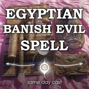 May include: A pink fabric background with various Egyptian-themed items, including a scroll, a small box, and a book. The text "EGYPTIAN BANISH EVIL SPELL" is written in white letters on a brown and gold patterned fabric. The text "same day cast" is written in white letters on the pink fabric.