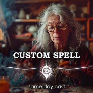 May include: An image featuring an older woman with long gray hair and glasses, focused on a ritual. The text "CUSTOM SPELL" is prominently displayed, along with a symbol and the words "same day cast". The scene is dimly lit with candles.