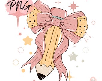 Teacher Pencil Coquette Bow PNG, Teacher Gifts, Back To School Png, Teacher Png, Png File, Trendy Teacher Png Designs For Shirts, School PNG