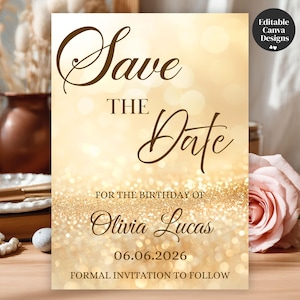 May include: A gold-coloured invitation card with the words "Save the Date" in a stylish script. The card features the name "Olivia Lucas" and the date "06.06.2026". The background has a glitter effect, and the words "Formal Invitation to Follow" are at the bottom.