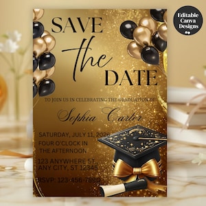 May include: A graduation announcement with a gold and black color scheme. The text "Save the Date" is prominently displayed, along with the graduate's name and event details. Gold and black balloons and a graduation cap are also featured.