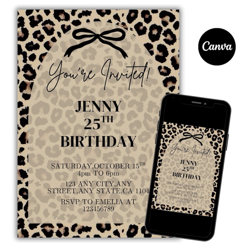 May include: A leopard print birthday invitation with the text "You're Invited!" and details for Jenny's 25th birthday. The invitation is displayed on a smartphone screen and a larger card.