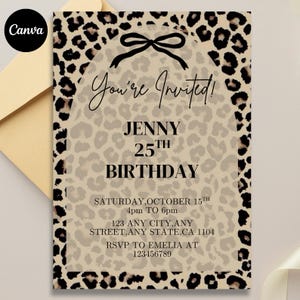 May include: A leopard print birthday invitation with the text "You're Invited!" and details for Jenny's 25th birthday. The invitation includes the date, time, location, and RSVP information. The Canva logo is in the upper left corner.