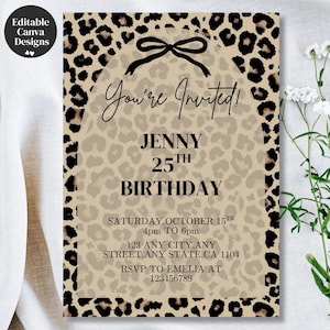 May include: A leopard print birthday invitation with the text "You're Invited!" and details for Jenny's 25th birthday. The invitation includes the date, time, location, and RSVP information. The design features a bow and a neutral color palette.