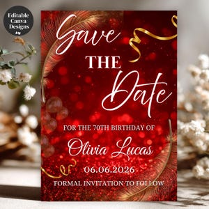 May include: A red and gold birthday invitation with the text "Save the Date" in elegant script. The invitation includes the name "Olivia Lucas", the date "06.06.2026", and the phrase "Formal Invitation to Follow". Decorative elements include gold feathers and ribbons.