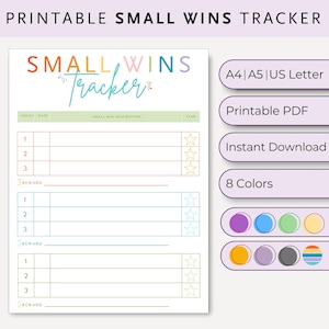 May include: Printable "Small Wins Tracker" worksheet with a colorful title and sections for listing small wins, dates, and rewards. The worksheet is available in A4, A5, and US Letter sizes.  The printable PDF is available for instant download in 8 colors.