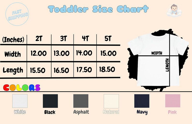 May include: Toddler size chart in inches for a t-shirt with measurements for width and length. The chart shows sizes 2T, 3T, 4T, and 5T. The colors available are white, black, asphalt, natural, navy, and pink.