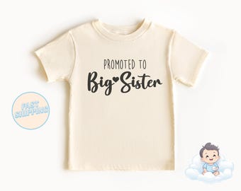 Promoted To Big Sister - Promoted Big Sister - Promoted To Big Sister Shirt - Promoted To Big Sister Onesie - Promoted to Big Sister Toddler