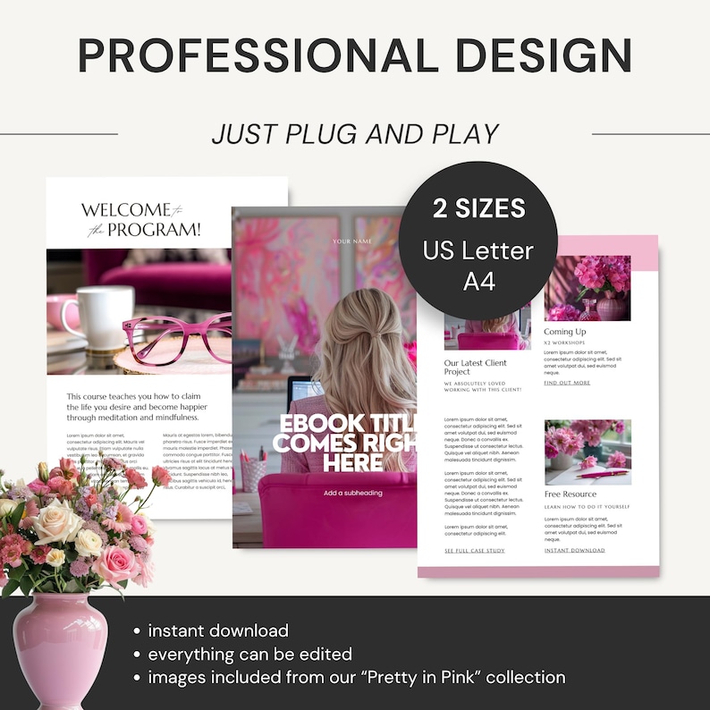 May include: A digital design template with a pink and white color scheme. The text reads "PROFESSIONAL DESIGN" and "JUST PLUG AND PLAY". Includes templates for US Letter and A4 sizes. Features the text "EBOOK TITLE COMES RIGHT HERE".