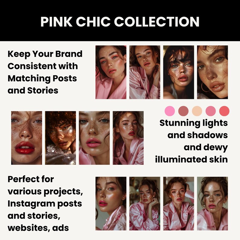 May include: A collection of photos featuring women with pink makeup and soft lighting. The photos have a pink and peach color scheme. The text "PINK CHIC COLLECTION" is at the top of the image. The text "Keep Your Brand Consistent with Matching Posts and Stories" is on the left side of the image. The text "Perfect for various projects, Instagram posts and stories, websites, ads" is on the left side of the image. The text "Stunning lights and shadows and dewy illuminated skin" is on the right side of the image.