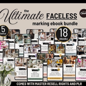 May include: A collage of 18 ebook covers with the title "The Ultimate Faceless Marketing Ebook Bundle" and a bonus of 5 ebooks. The covers feature images of women working on laptops and phones, with titles such as "Mastering Pinterest Digital Marketing Success", "Faceless Digital Marketing Playbook", and "Harnessing the Power of ChatGPT and Canva".