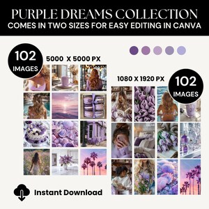 May include: A collection of 102 purple themed images in two sizes: 5000 x 5000 pixels and 1080 x 1920 pixels. The images feature a variety of subjects, including flowers, landscapes, and still life. The text "PURPLE DREAMS COLLECTION" and "COMES IN TWO SIZES FOR EASY EDITING IN CANVA" is displayed at the top of the image.