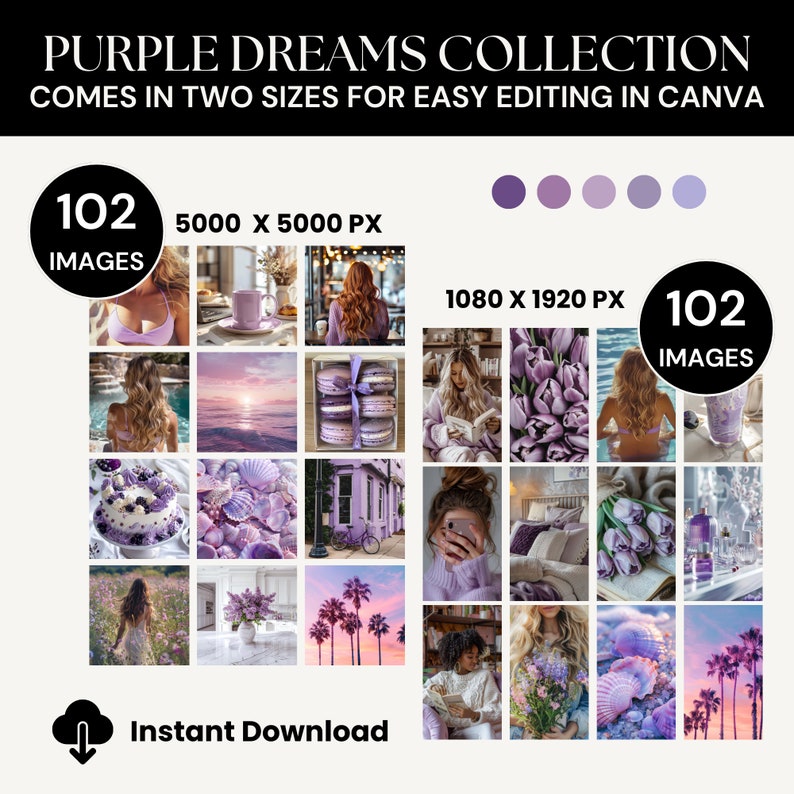 May include: A collection of 102 purple themed images in two sizes: 5000 x 5000 pixels and 1080 x 1920 pixels. The images feature a variety of subjects, including flowers, landscapes, and still life. The text "PURPLE DREAMS COLLECTION" and "COMES IN TWO SIZES FOR EASY EDITING IN CANVA" is displayed at the top of the image.