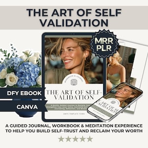 Może przedstawiać: Reklama e-booka, zeszytu ćwiczeń i dziennika "The Art of Self Validation". Obraz przedstawia tablet i smartfon wyświetlające produkt, a także bukiet niebieskich i białych kwiatów. Tekst zawiera "DFY Ebook" i "Canva".
