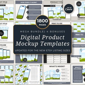 May include: A digital product mockup template bundle with 1800 pages and 4 bonuses. The design includes various layouts for Etsy listings, featuring smartphone mockups, product features, and Canva editing options. The templates are updated for new Etsy listing sizes.