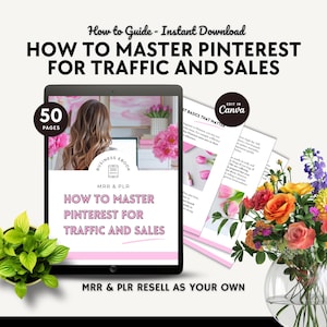 Master Pinterest for Traffic & Sales | How to Digital Marketing Ebook Guide on Selling on Pinterest | MRR and PLR | Editable Canva Template