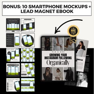 May include: A digital ebook cover with the title "Growing Your Instagram Following Organically" in black and white text on a white background. The cover features a collage of images of people using their smartphones. The ebook is a lead magnet for a bonus of 10 smartphone mockups.