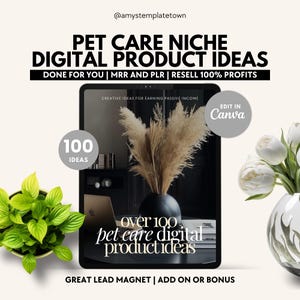 Może przedstawiać: Obraz promujący pomysły na produkty cyfrowe dla branży opieki nad zwierzętami. Tekst brzmi "PET CARE NICHE DIGITAL PRODUCT IDEAS" i "OVER 100 pet care digital product ideas". Obraz zawiera również laptopa, wazon z trawą pampasową i roślinę.